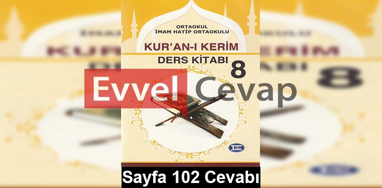 8. Sınıf Kur’an-ı Kerim Tutku Yayıncılık Ders Kitabı Cevapları Sayfa 102