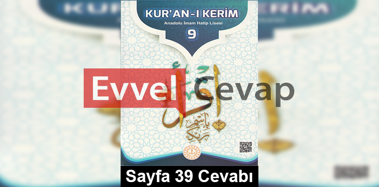 9. Sınıf Din Kur'an-ı Kerim Meb Yayınları Ders Kitabı Cevapları Sayfa 39