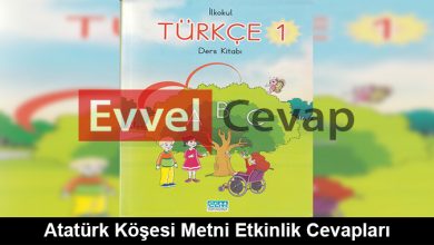 Atatürk Köşesi Metni Etkinlik Cevapları (1. Sınıf Türkçe)