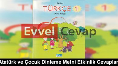 Atatürk ve Çocuk Dinleme Metni Etkinlik Cevapları (1. Sınıf Türkçe)