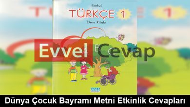 Dünya Çocuk Bayramı Metni Etkinlik Cevapları (1. Sınıf Türkçe)