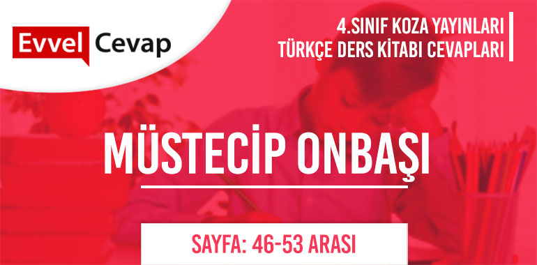 Müstecip Onbaşı metni cevapları ve soruları