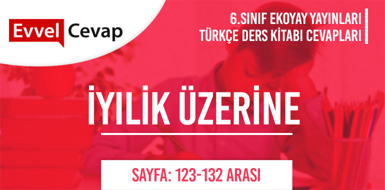 İyilik Üzerine metni cevapları ve soruları