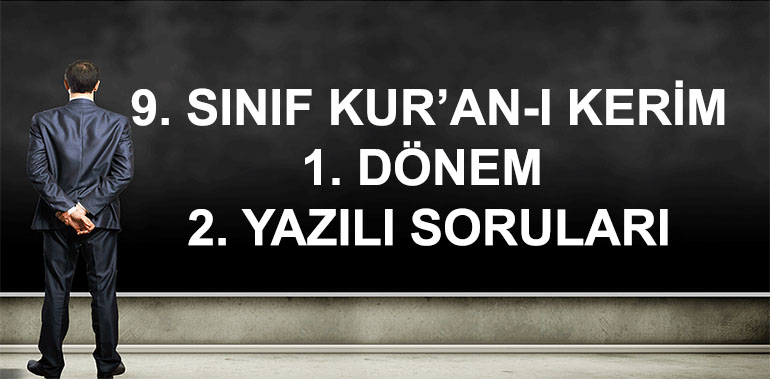 9. Sınıf Kur'an-ı Kerim 1. Dönem 2. Yazılı Soruları