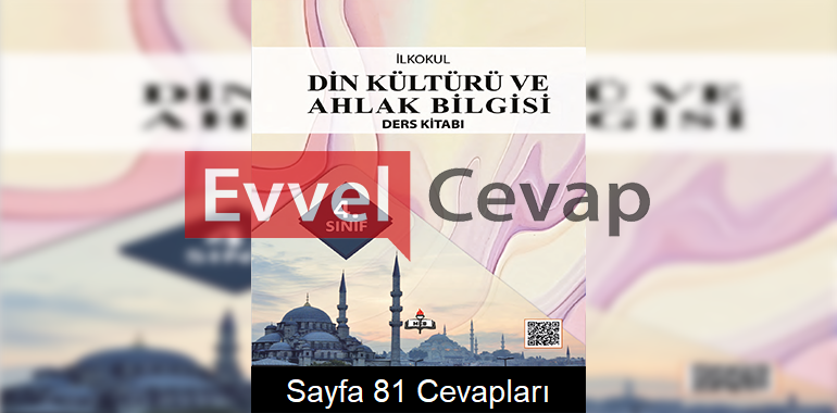 4. Sınıf Din Kültürü ve Ahlak Bilgisi Meb Yayınları Ders Kitabı Cevapları Sayfa 81