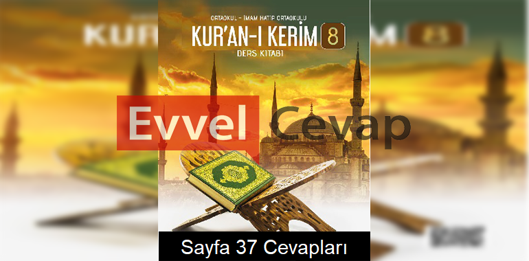 8. Sınıf Kur’an-ı Kerim Meb Yayınları Ders Kitabı Cevapları Sayfa 37 