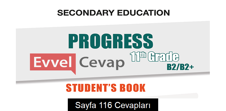 11. Sınıf İngilizce Hazırlık Ders Kitabı Cevapları Sayfa 116