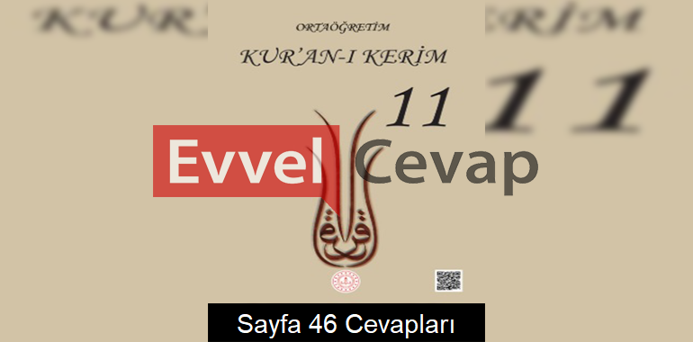 11. Sınıf Kur’an-ı Kerim Meb Yayınları Ders Kitabı Cevapları Sayfa 46