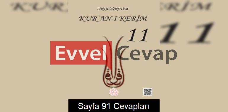 11. Sınıf Kur’an-ı Kerim Meb Yayınları Ders Kitabı Cevapları Sayfa 91