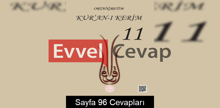 11. Sınıf Kur’an-ı Kerim Meb Yayınları Ders Kitabı Cevapları Sayfa 96