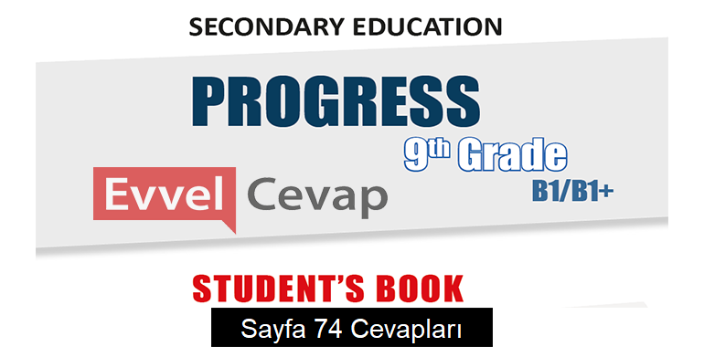 9. Sınıf İngilizce Hazırlık Ders Kitabı Cevapları Sayfa 74