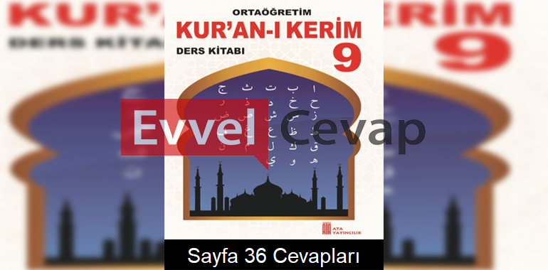 9. Sınıf Kur’an-ı Kerim Ata Yayıncılık Ders Kitabı Cevapları Sayfa 36 