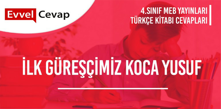 4. Sınıf Meb Yayınları Türkçe Ders Kitabı Cevapları Sayfa 210-211-212-213