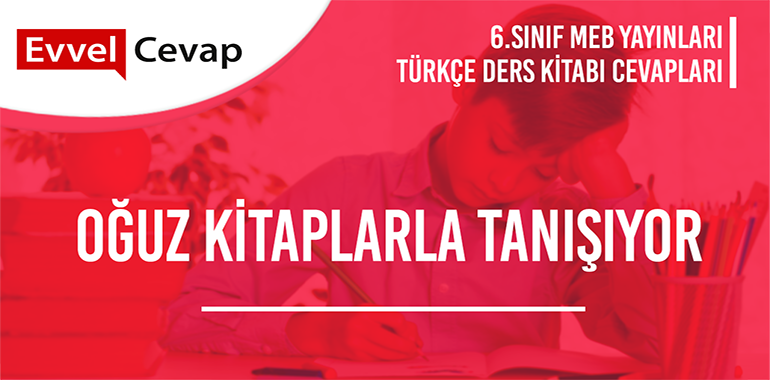 6. Sınıf Meb Yayınları Türkçe Ders Kitabı Cevapları Sayfa 182-183-184-185