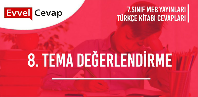 7. Sınıf Meb Yayınları Türkçe Ders Kitabı Cevapları Sayfa 262-263-264-265