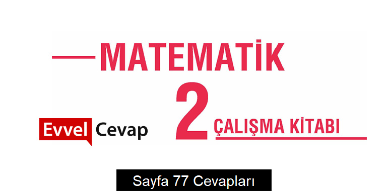 2. Sınıf Matematik Çalışma Kitabı Cevapları Meb Yayınları Sayfa 77 