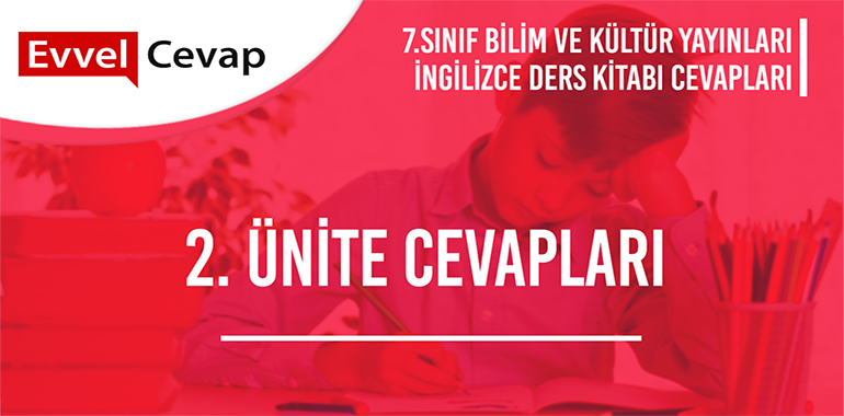 7. Sınıf İngilizce Ders Kitabı Cevapları Bilim ve Kültür Yayınları 2. Ünite