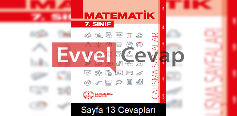 7. Sınıf Matematik Çalışma Sayfaları Kitabı Cevapları 6. Ünite Sayfa 13