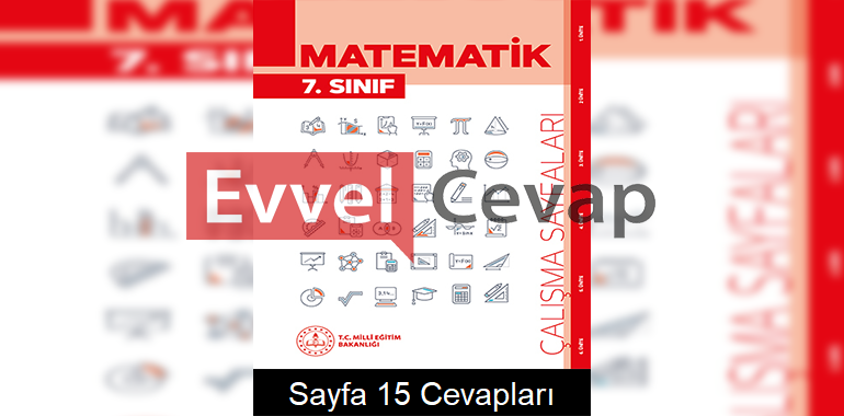 7. Sınıf Matematik Çalışma Sayfaları Kitabı Cevapları 6. Ünite Sayfa 15