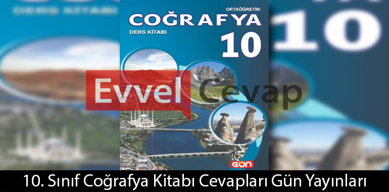 10. Sınıf Gün Yayınları Coğrafya Ders Kitabı Cevapları 