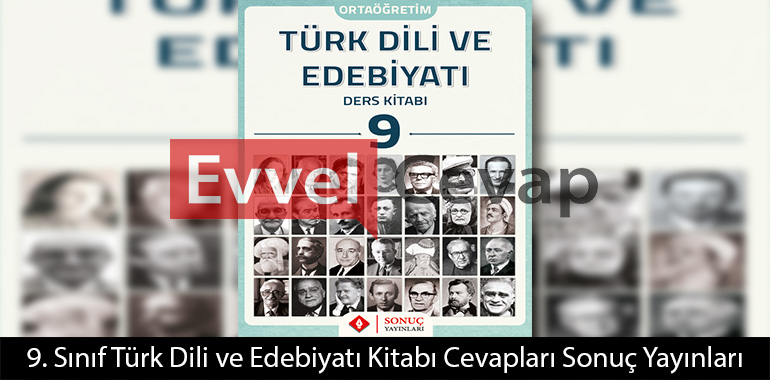 9. Sınıf Türk Dili ve Edebiyatı Ders Kitabı Cevapları Sonuç Yayınları