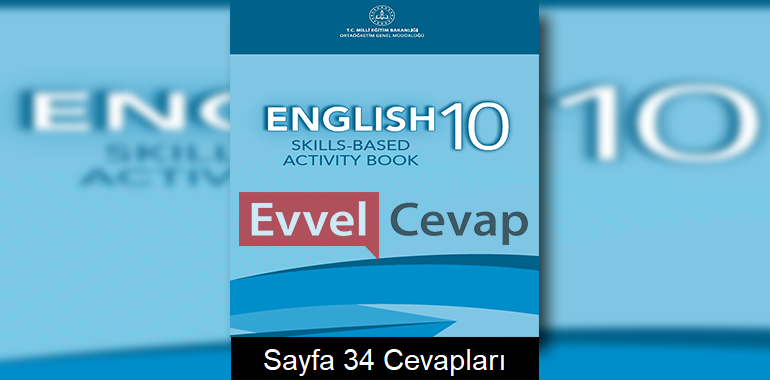 10. Sınıf İngilizce Beceri Temelli Etkinlik Kitabı Cevapları Sayfa 34 