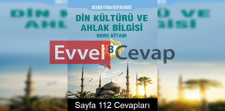 8. Sınıf Din Kültürü Ders Kitabı Cevapları Nev Kitap Yayınları Sayfa 112