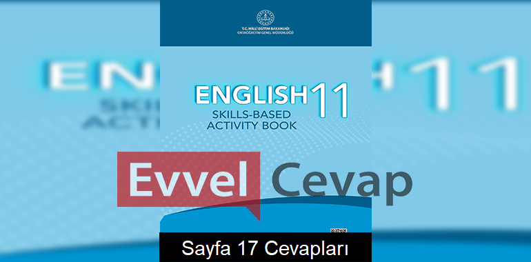 11. Sınıf İngilizce Beceri Temelli Etkinlik Kitabı Cevapları Sayfa 17 