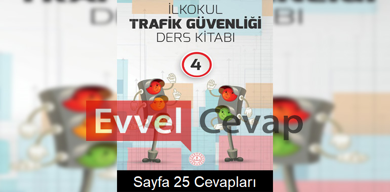 4. Sınıf Trafik Güvenliği Ders Kitabı Cevapları Meb Yayınları Sayfa 25 