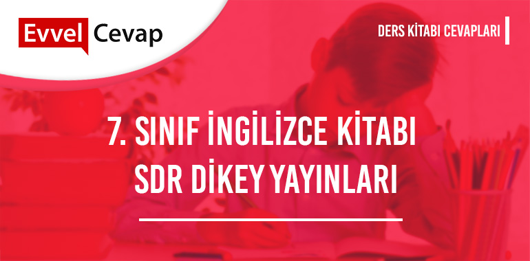 7. Sınıf İngilizce Ders Kitabı Cevapları SDR Yayınları