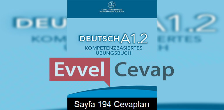 Almanca A1.2 Beceri Temelli Etkinlik Kitabı Cevapları Sayfa 194