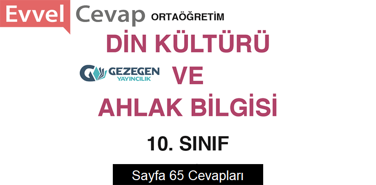 10. Sınıf Din Kültürü ve Ahlak Bilgisi Ders Kitabı Sayfa 65 Cevapları Gezegen Yayıncılık 