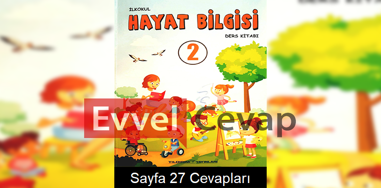 2. Sınıf Hayat Bilgisi Ders Kitabı Sayfa 27 Cevapları Yıldırım Yayınları
