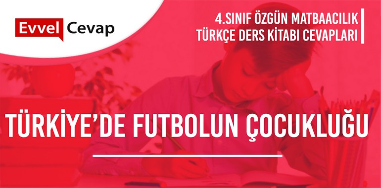 4. Sınıf Özgün Yayınları Türkçe Ders Kitabı Cevapları Sayfa 231-232