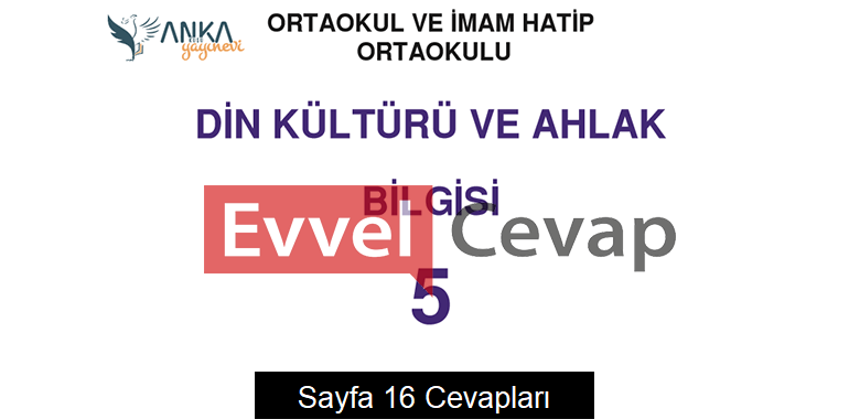 5. Sınıf Din Kültürü ve Ahlak Bilgisi Ders Kitabı Sayfa 16 Cevapları Anka Yayınevi