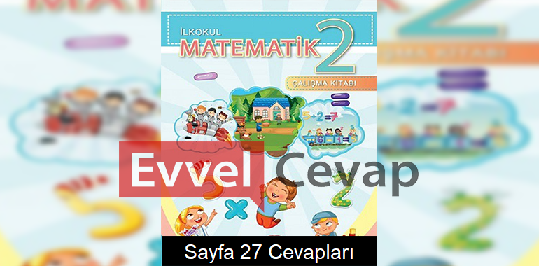 2. Sınıf Matematik Çalışma Kitabı Meb Yayınları Cevapları Sayfa 27 