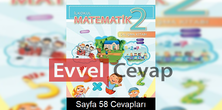 2. Sınıf Matematik Çalışma Kitabı Meb Yayınları Cevapları Sayfa 58 