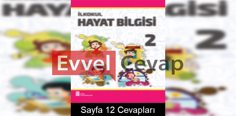 2. Sınıf Hayat Bilgisi Ders Kitabı Cevapları Ata Yayıncılık Sayfa 12 