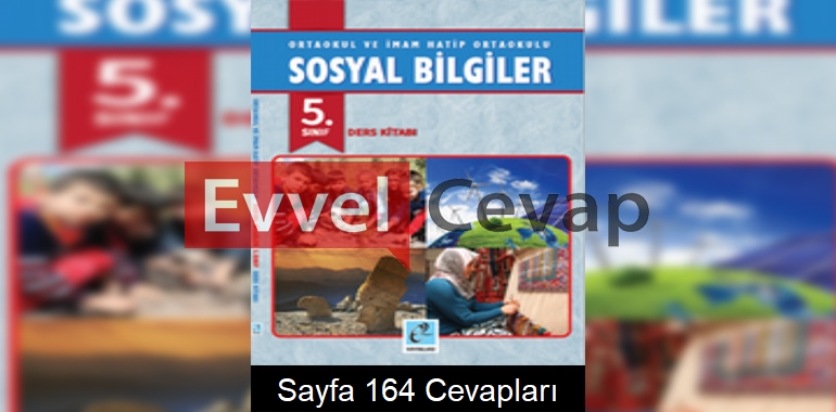 5. Sınıf Sosyal Bilgiler Ders Kitabı Cevapları E Kare Yayınları Sayfa 164