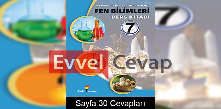 7. Sınıf Fen Bilimleri Ders Kitabı Cevapları Aydın Yayınları Sayfa 30