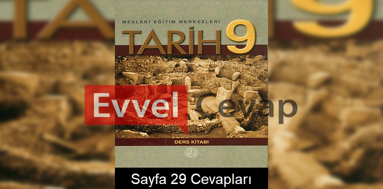 9. Sınıf Tarih Ders Kitabı Cevapları Sayfa 29 (MESEM) 