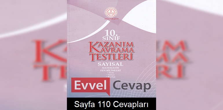 10. Sınıf Kazanım Kavrama Testleri Cevapları Sayfa 110 (Sayısal)