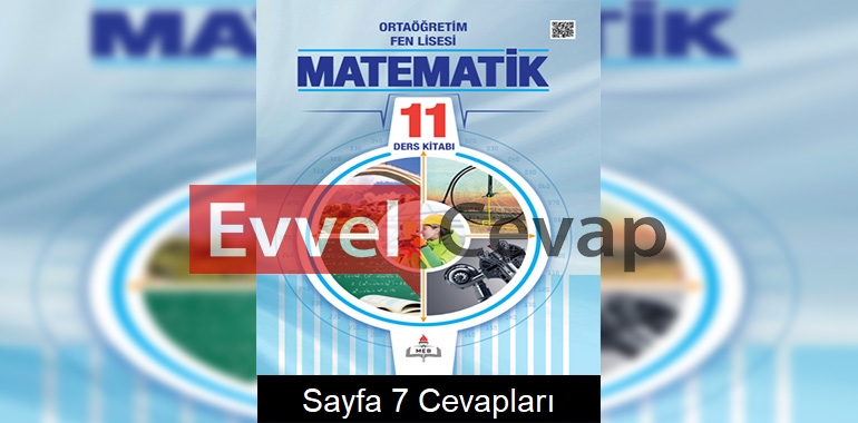 11. Sınıf Fen Lisesi Matematik Ders Kitabı Cevapları Sayfa 7