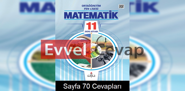 11. Sınıf Fen Lisesi Matematik Ders Kitabı Cevapları Sayfa 70
