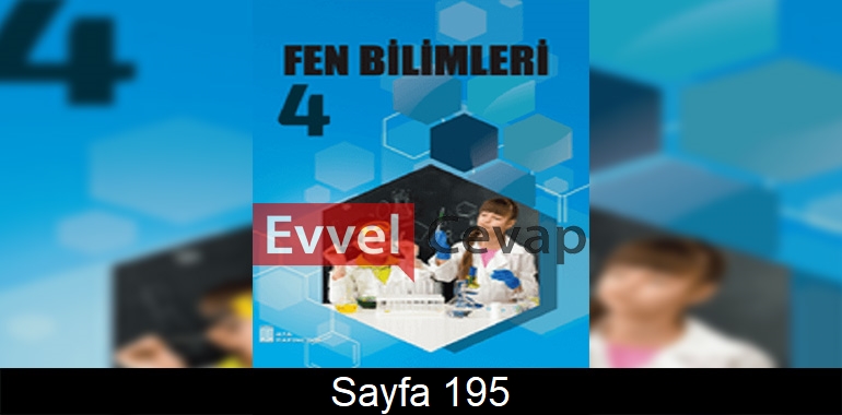 4. Sınıf Fen Bilimleri Ders Kitabı Cevapları Ata Yayınları 195