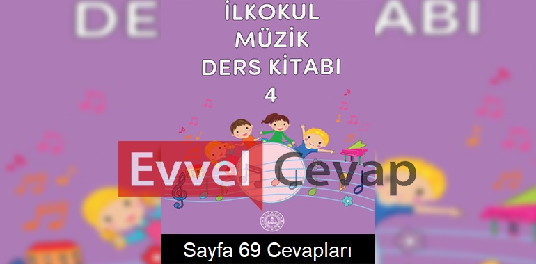 4. Sınıf Müzik Meb Yayınları Ders Kitabı Cevapları Sayfa 69