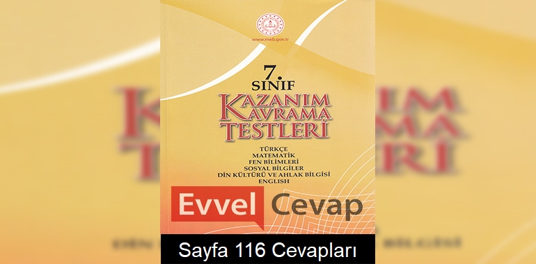 7. Sınıf Kazanım Kavrama Testleri Cevapları Sayfa 116