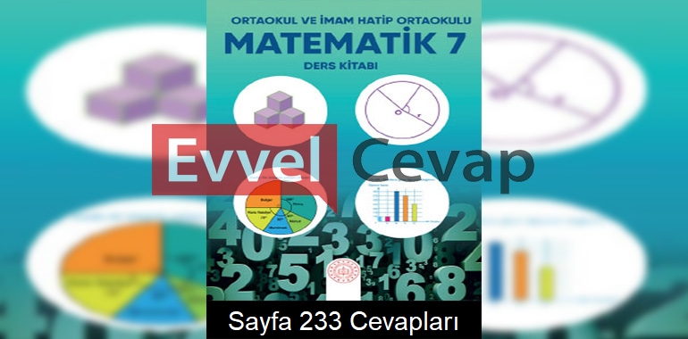7. Sınıf Matematik Meb Yayınları Ders Kitabı Cevapları Sayfa 233