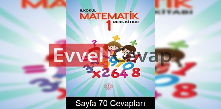 1. Sınıf Matematik Meb Yayınları Ders Kitabı Cevapları Sayfa 70