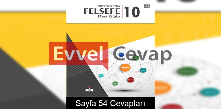 10. Sınıf Meb Yayınları Felsefe Ders Kitabı Sayfa 54 Cevabı